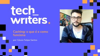 Caching: o que é e como funciona
