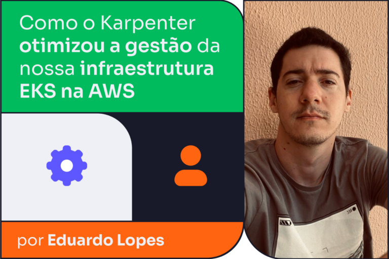 Como o Karpenter otimizou a gestão da nossa infraestrutura EKS na AWS